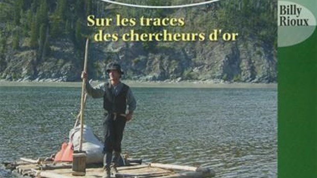 Le Klondike de Billy Rioux