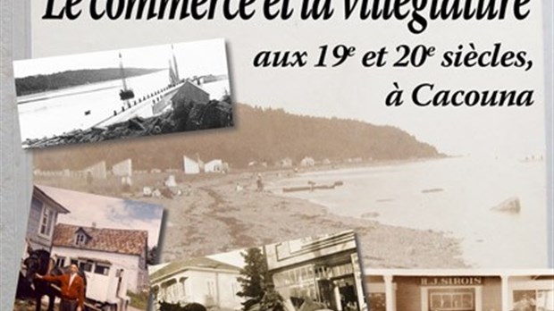 Lancement de 2 ouvrages de référence sur l’histoire de Cacouna