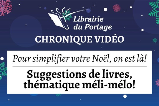 Librairie du Portage - Chronique de Noël #2
