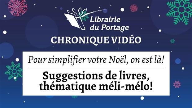 Librairie du Portage - Chronique de Noël #2