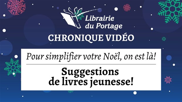 Librairie du Portage - Chronique de Noël #3